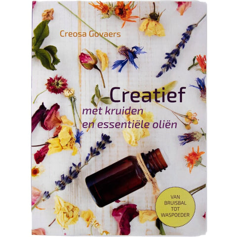 Creatief met kruiden
en essentiële oliën