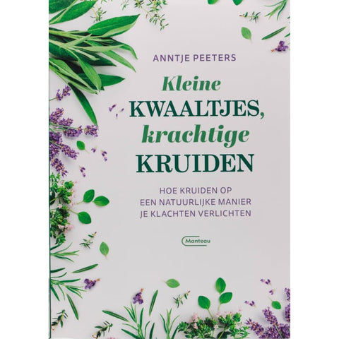 Kleine kwaaltjes, krachtige kruiden